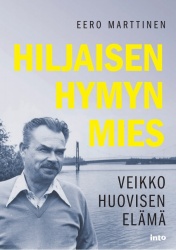 Hiljaisen hymyn mies : Veikko Huovisen elämä
