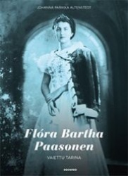 Flora Bartha Paasonen vaiettu tarina