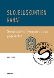 Suojeluskuntien rahat : suojeluskuntaomaisuuden järjestelyt