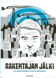 Rakentajan jälki : Ilpo Kokkila Kalmarin kylätieltä Kauppatorille