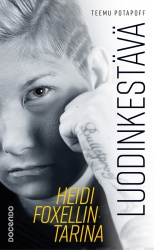 Luodinkestävä : Heidi Foxellin tarina