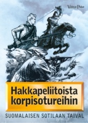 Hakkapeliitoista korpisotureihin