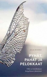 Pyhät, pahat ja pelokkaat - Pelko ja itsetuhoisuus hengellisissä yhteisöissä