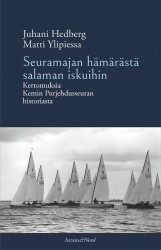 Seuramajan hämärästä Salaman iskuihin : kertomuksia Kemin Purjehdusseuran historiasta
