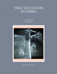 Tree successor algebra - A new branch in mathematics