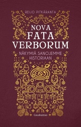 Nova fata verborum : näkymiä sanojemme historiaan