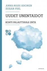 Uudet unentaidot : Kohti palauttavaa unta