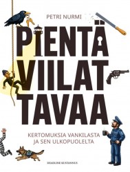 Pientä viilattavaa : Kertomuksia vankilasta ja sen ulkopuolelta
