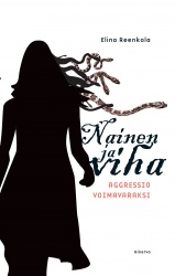 Nainen ja viha : aggressio voimavaraksi