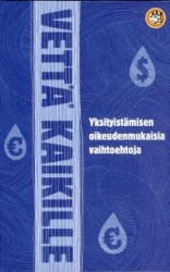 VETTÄ KAIKILLE