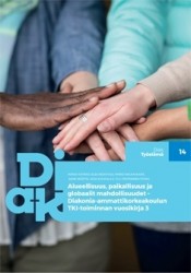 Alueellisuus, paikallisuus ja globaalit mahdollisuudet : Diakonia-ammattikorkeakoulun TKI-toiminnan vuosikirja