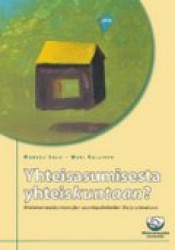 YHTEISASUMISESTA YHTEISKUNTAAN? mielenterveyskuntoutujien asumispalveluiden tila ja tulevaisuus