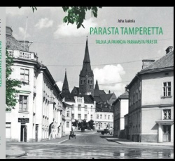Parasta Tamperetta : taloja ja paikkoja parhaasta päästä