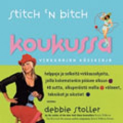 KOUKUSSA: stitch'n bitch : virkkaajan käsikirja