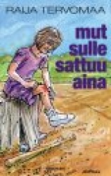 MUT SULLE SATTUU AINA