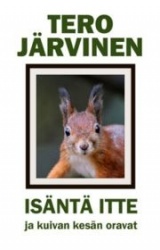 Isäntä itte ja kuivan kesän oravat