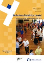 Senioritanssi tutuksi ja tavaksi : senioritanssin levitys- ja juurrutushanke 2008-2010