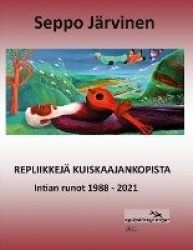 Repliikkejä kuiskaajankopista - Intian runot 1988-2021