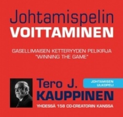 Johtamispelin voittaminen : gasellimaisen ketteryyden pelikirja : Winning the game
