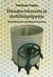 Hunajaviskureita ja mehiläispiippuja : mehiläishoidon hämäläistä historiaa
