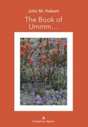 The book of ummm... : a collection of poems and short stories