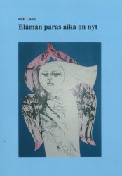 Elämän paras aika on nyt