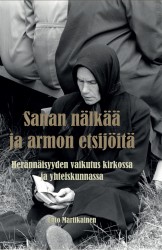 Sanan nälkää ja armon etsijöitä : herännäisyyden vaikutus kirkossa ja yhteiskunnassa