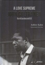 A Love Supreme : John Coltranen testamentti