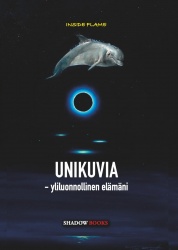 Unikuvia : Yliluonnollinen elämäni