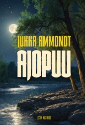 Ajopuu : kirjeitä kohtalon virran varrelta
