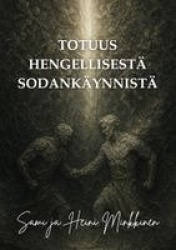 Totuus hengellisestä sodankäynnistä