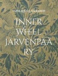 Inner Wheel Järvenpää ry : 65 vuotta naisten paikallista, kansallista ja kansainvälistä yhdistystoimintaa