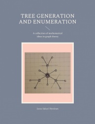 Tree generation and enumeration - A collection of mathematical ideas in graph theory