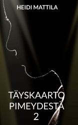 Täyskaarto pimeydestä 2