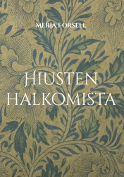 Hiusten halkomista : näkökulmia hiusten kulttuurihistoriaan