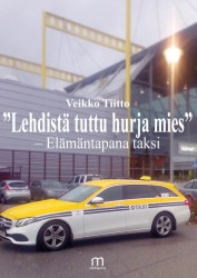 ”Lehdistä tuttu hurja mies” – Elämäntapana taksi