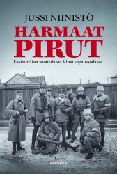 Harmaat pirut : Ensimmäiset suomalaiset Viron vapaussodassa