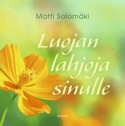 Luojan lahjoja sinulle