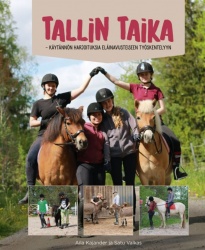 Tallin taika : Käytännön harjoituksia eläinavusteiseen työskentelyyn