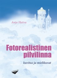 Fotorealistinen pilvilinna : kuvitus ja mielikuvat