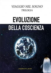 Evoluzione della coscienza : Viaggio nel sogno -trilogia