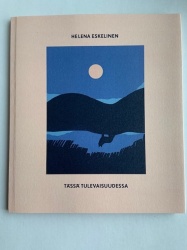 Tässä tulevaisuudessa