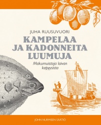 Kampelaa ja kadonneita luumuja : makumuistoja laivan kapyysista