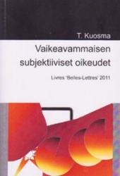 VAIKEAVAMMAISEN SUBJEKTIIVISET OIKEUDET  - vaikeasti toimintarjaoitteiselle henkilölle vammaispalvelulain mukaan kuuluvista subj