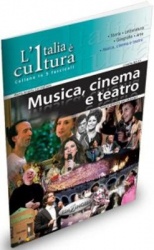 L'Italia e cultura - Musica, cinema e teatro