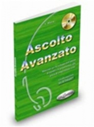 Ascolto - Ascolto Avanzato. Libro + CD + versione interattiva