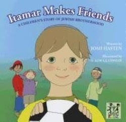 Itamar Makes Friends - A Children's Story of Jewish Brotherhood
