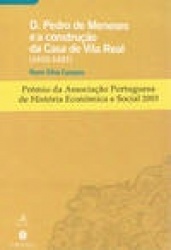 D. PEDRO DE MENESES E A CONSTRUÇÃO DA CASA DE VILA REAL (1415-1437)