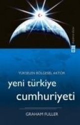 Yükselen Bölgesel Aktör Yeni Türkiye Cumhuriyeti