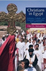 Christians In Egypt - Orthodox, Catholic, and Protestant Communities - Past and Present